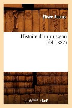 portada Histoire d'Un Ruisseau, (Éd.1882)