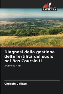 portada Diagnosi della gestione della fertilità del suolo nel Bas Coursin II (en Italiano)