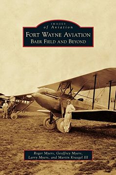 portada Fort Wayne Aviation: Baer Field and Beyond (in English)