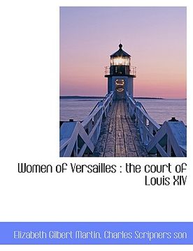 portada women of versailles: the court of louis xiv
