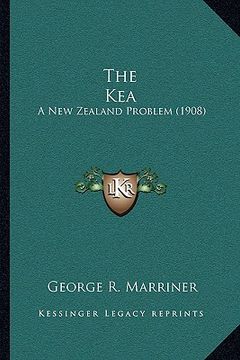 portada the kea: a new zealand problem (1908) (in English)