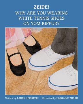 portada Zeide! Why Are You Wearing White Tennis Shoes on Yom Kippur? (en Inglés)