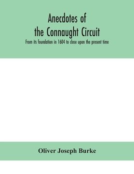 portada Anecdotes of the Connaught circuit. From its foundation in 1604 to close upon the present time (en Inglés)