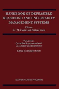 portada handbook of defeasible reasoning and uncertainty management systems: volume 1: quantified representation of uncertainty and imprecision (en Inglés)