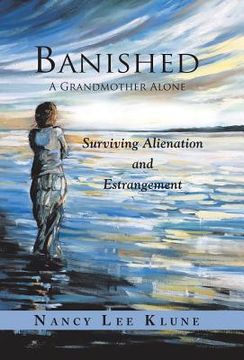 portada Banished: A Grandmother Alone: Surviving Alienation and Estrangement (en Inglés)