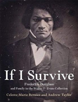portada If i Survive: Frederick Douglass and Family in the Walter o. Evans Collection (en Inglés)