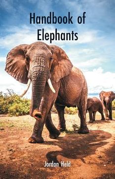 portada Handbook of Elephants (en Inglés)