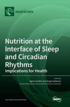 portada Nutrition at the Interface of Sleep and Circadian Rhythms: Implications for Health (in English)
