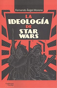 portada La ideología de Star Wars (Análisis y crítica)