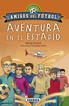 portada Aventura en el Estadio (Amigos del Fútbol) (in Spanish)