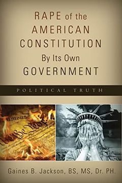 portada Rape of the American Constitution by its own Government (en Inglés)
