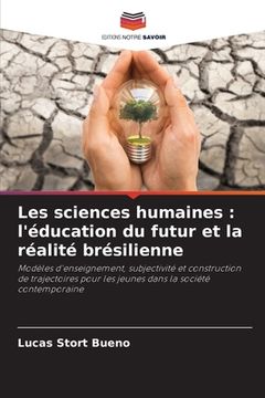 portada Les sciences humaines: l'éducation du futur et la réalité brésilienne (en Francés)