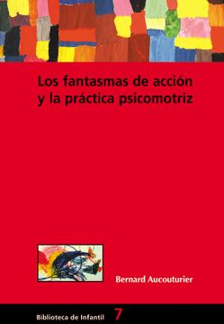 portada Los Fantasmas de Accion y la Practica Psicomotriz (in Spanish)