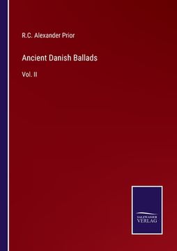 portada Ancient Danish Ballads: Vol. II (en Inglés)