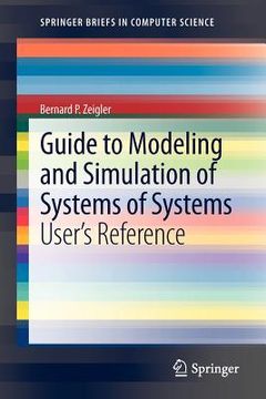 portada guide to modeling and simulation of systems of systems: user s reference
