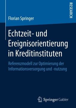 portada Echtzeit- und Ereignisorientierung in Kreditinstituten: Referenzmodell zur Optimierung der Informationsversorgung und -nutzung