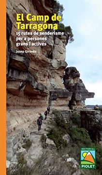 portada El Camp de Tarragona (15 Rutes de Senderisme per a Persones Grans i Actives) (en Catalá)