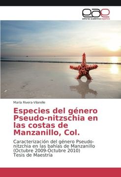 portada Especies del género Pseudo-nitzschia en las costas de Manzanillo, Col: Caracterización del género Pseudo-nitzchia en las bahías de Manzanillo (Octubre 2009-Octubre 2010) Tesis de Maestría