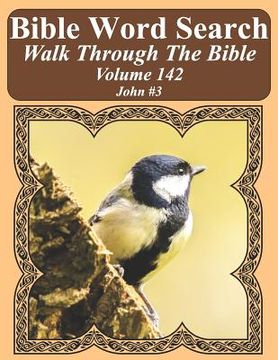 portada Bible Word Search Walk Through The Bible Volume 142: John #3 Extra Large Print (en Inglés)