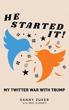portada He Started It!: My Twitter War with Trump (en Inglés)