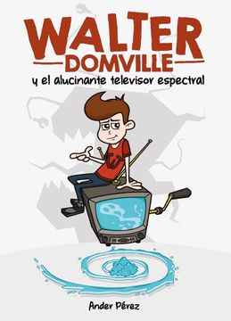 portada Walter Domville: Y el Alucinante Televisor Espectral (in Spanish)