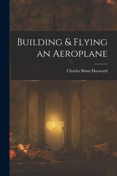 portada Building & Flying an Aeroplane (en Inglés)