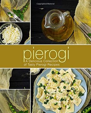 portada Pierogi: A Delicious Collection of Tasty Pierogi Recipes 