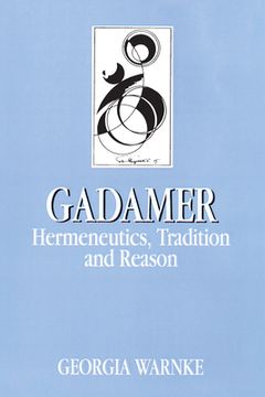 portada Gadamer: Hermeneutics, Tradition and Reason (in English)