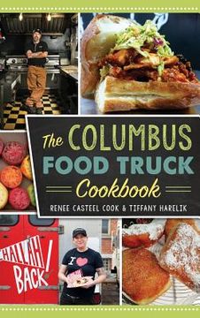 portada The Columbus Food Truck Cookbook (in English)
