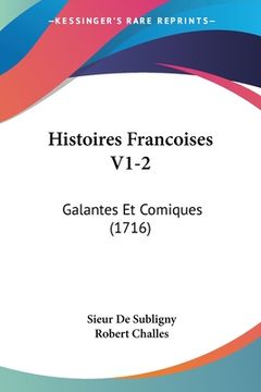 portada Histoires Francoises V1-2: Galantes Et Comiques (1716) (in French)