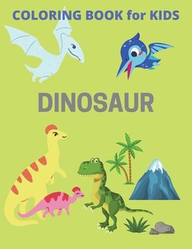 portada Dinosaur Coloring Book for Kids: Cute Dinosaur Super Fun Dinosaur Coloring Book Gift for Boys & Girls (en Inglés)