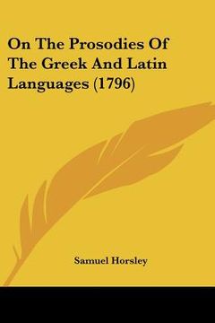 portada on the prosodies of the greek and latin languages (1796) (en Inglés)