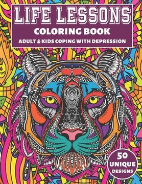 portada Life Lessons Coloring Book: Adult & Kids Coping With Depression (en Inglés)