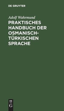 portada Praktisches Handbuch der Osmanisch-Tã Â¼Rkischen Sprache (German Edition) [Hardcover ] (en Alemán)