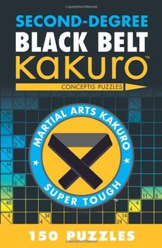 portada Second-Degree Black Belt Kakuro (Martial Arts Puzzles Series) (in English)