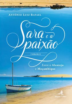 portada Sara e a Paixão - Entre o Alentejo e Moçambique (Romance)
