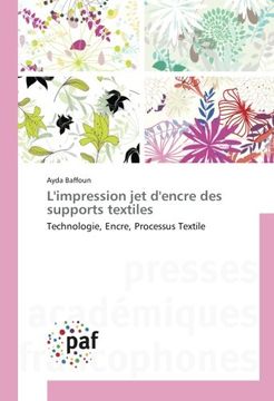 portada L'impression jet d'encre des supports textiles: Technologie, Encre, Processus Textile