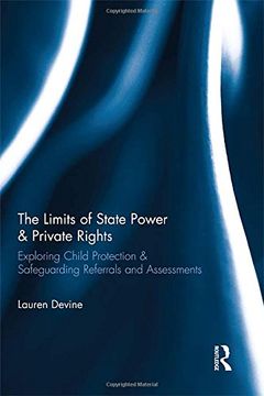 portada The Limits of State Power & Private Rights: Exploring Child Protection & Safeguarding Referrals and Assessments
