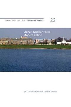 portada China's Nuclear Force Modernization: Naval War College Newport Papers 22 (en Inglés)