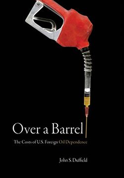 portada Over a Barrel: The Costs of U. S. Foreign oil Dependence (Stanford law Books) 