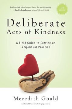 portada Deliberate Acts of Kindness: A Field Guide to Service As a Spiritual Practice (en Inglés)