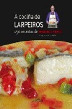portada A cociña de Larpeiros. 150 receitas (Libros singulares e fóra de colección) (en Gallego)
