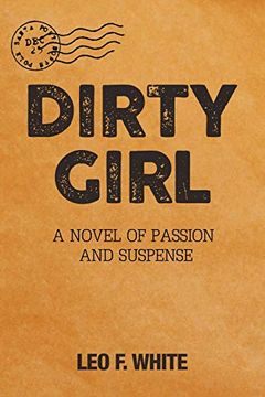 portada Dirty Girl: A Novel of Passion and Suspense (en Inglés)