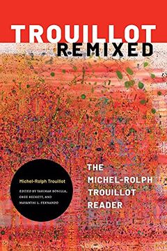 portada Trouillot Remixed: The Michel-Rolph Trouillot Reader (en Inglés)