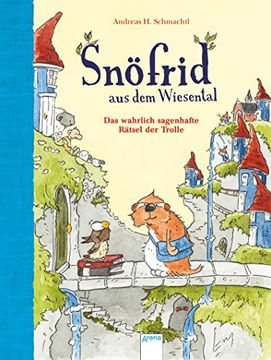 portada Snöfrid aus dem Wiesental. Das Wahrlich Sagenhafte Rätsel der Trolle (en Alemán)