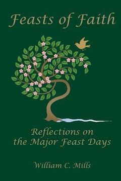 portada Feast of Faith: Reflections on the Major Feast Days (en Inglés)