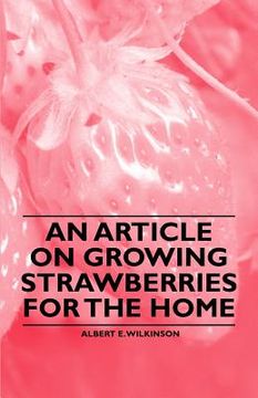 portada an article on growing strawberries for the home (en Inglés)