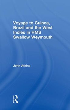 portada Voyage to Guinea, Brazil and the West Indies in hms Swallow and Weymouth (en Inglés)