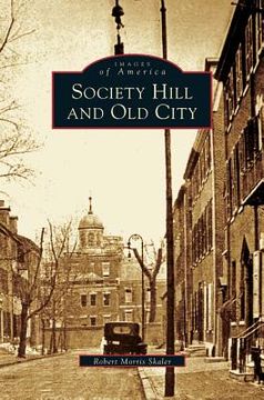portada Society Hill and Old City (en Inglés)