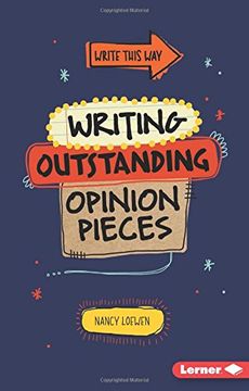 portada Writing Outstanding Opinion Pieces (Write This Way)